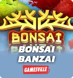 Bonsai Banzai