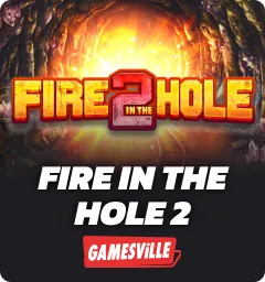 Fire in the Hole 2