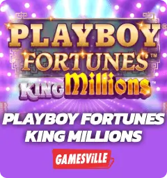 Playboy Fortunes King Millions