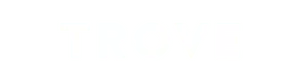 Trove