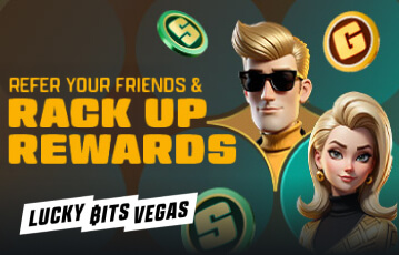 Lucky Bits Vegas friend referral