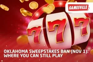 Oklahoma Sweepstakes Ban (Nov 1) Where You Can Still Play