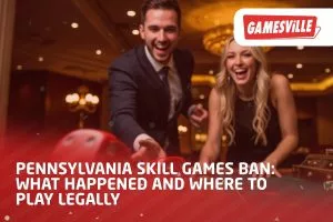 Pennsylvania Skill Games Ban What Happened and Where to Play Legally