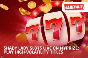 Shady Lady Slots Live on MyPrize_ Play High-Volatility Titles