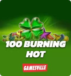 100 Burning Hot