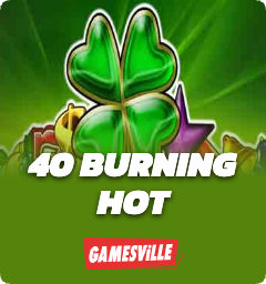 40 Burning Hot